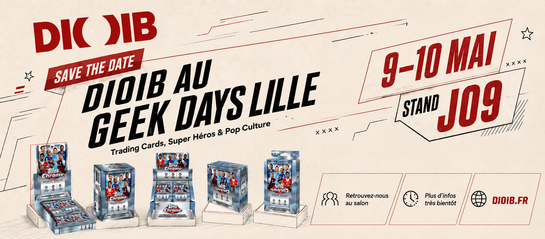 DIOIB au Geek Days Lille 2026 : Topps, Pokémon chinois, DAKA et cartes LOL à Lille