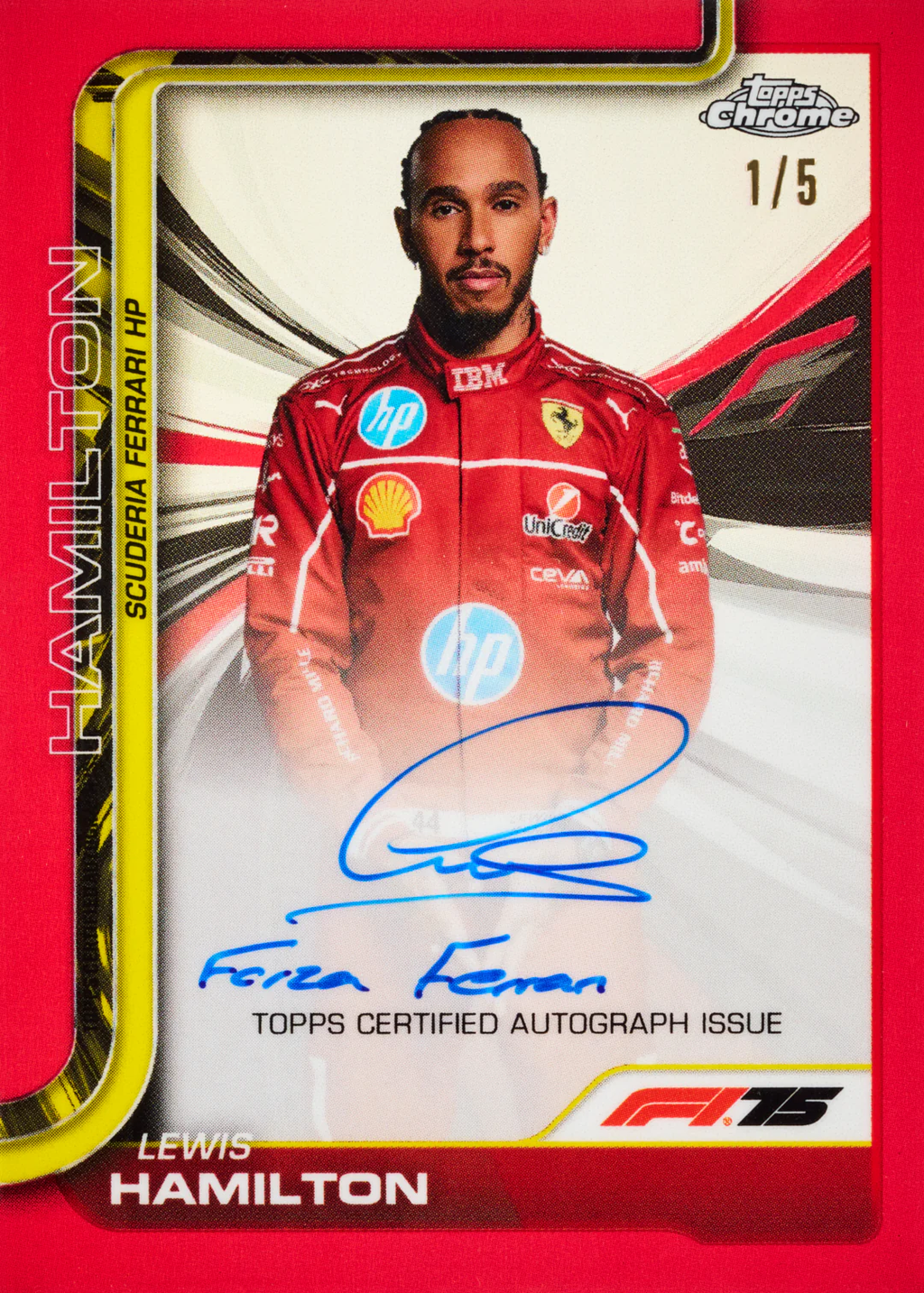 Topps Chrome Lewis Hamilton auto card – Scuderia Ferrari HP combinaison rouge, inscription "Forza Ferrari", bordure rouge et jaune, numbered 1/5 F1 75
