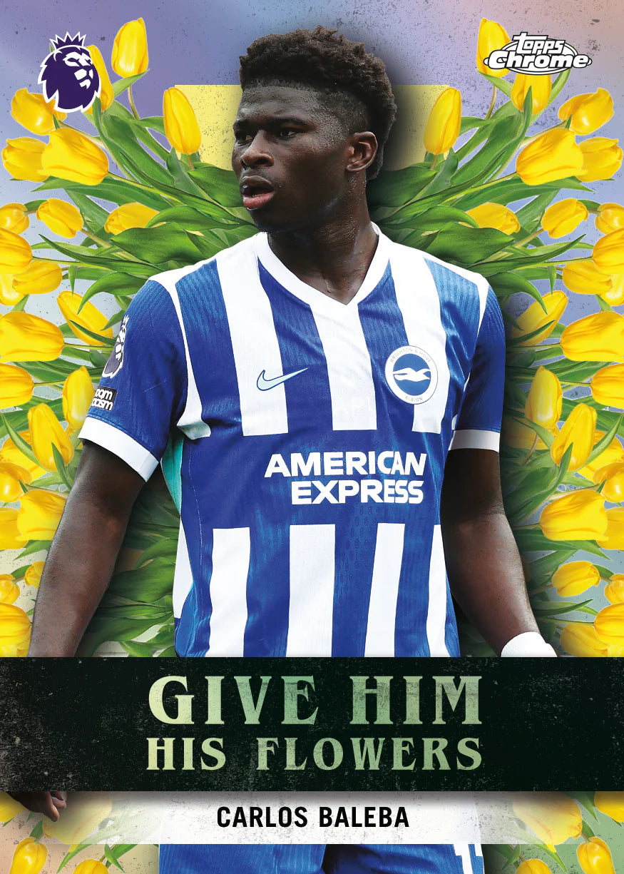 Carte Topps Chrome Premier League Carlos Baleba, Brighton, insert spécial Give Him His Flowers entouré de tulipes jaunes, fond holographique
